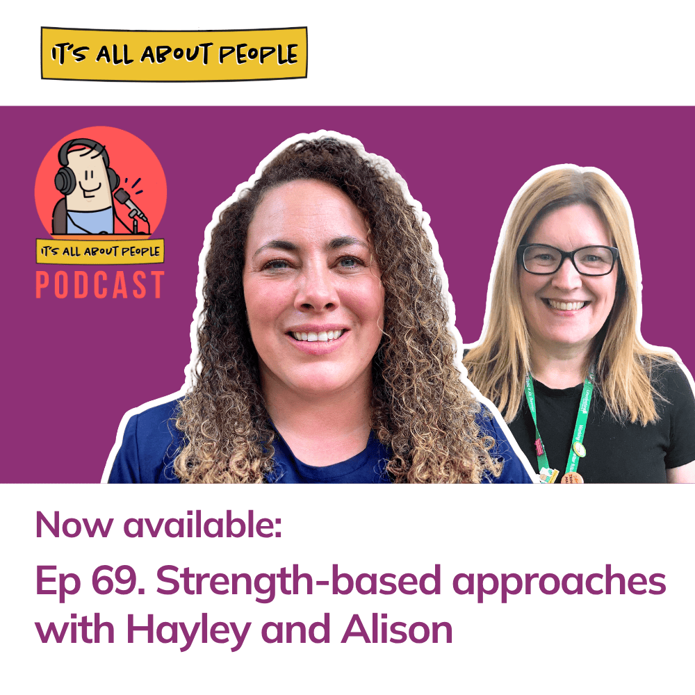 It's All About People Podcast Episode 69_Strength-based Approaches