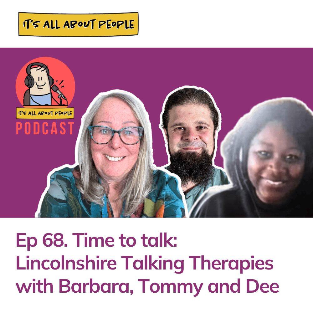 It's All About People Podcast Episode 68_Talking Therapies